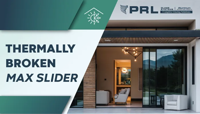 Thermally Broken Max Slider at PRL